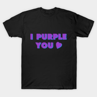 I Purple You BTS quote T-Shirt